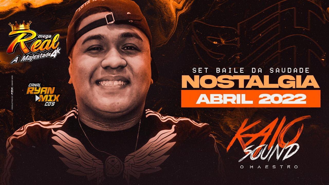 SET NOSTAGIA - EDIÇÃO BAILE DA SAUDADE - DJ KAIO SOUND