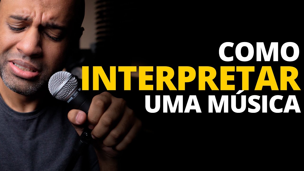 Interpretação Vocal (PASSO A PASSO) Melhore sua interpretação