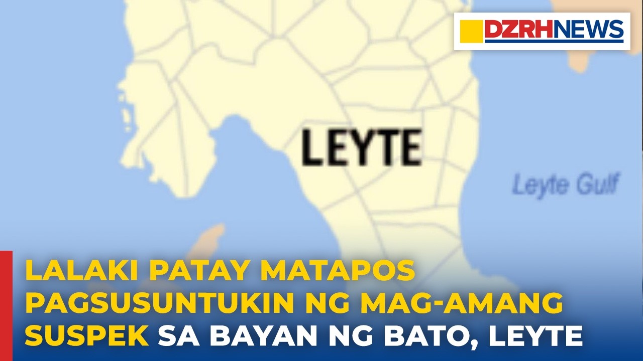 Lalaki patay matapos pagsusuntukin ng mag-amang suspek sa bayan ng Bato, Leyte