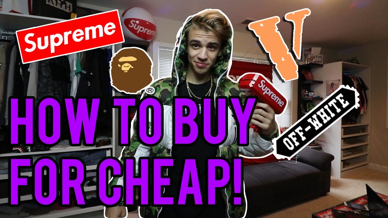 How to buy the BEST STREETWEAR for CHEAP! (Supreme, Bape, Off White, Vlone, etc)