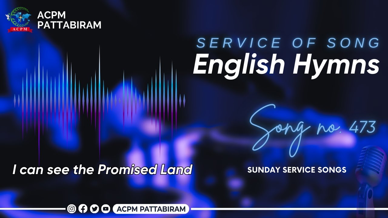 I can see the Promised Land | English Hymn - 473 | @ACPM #acpm