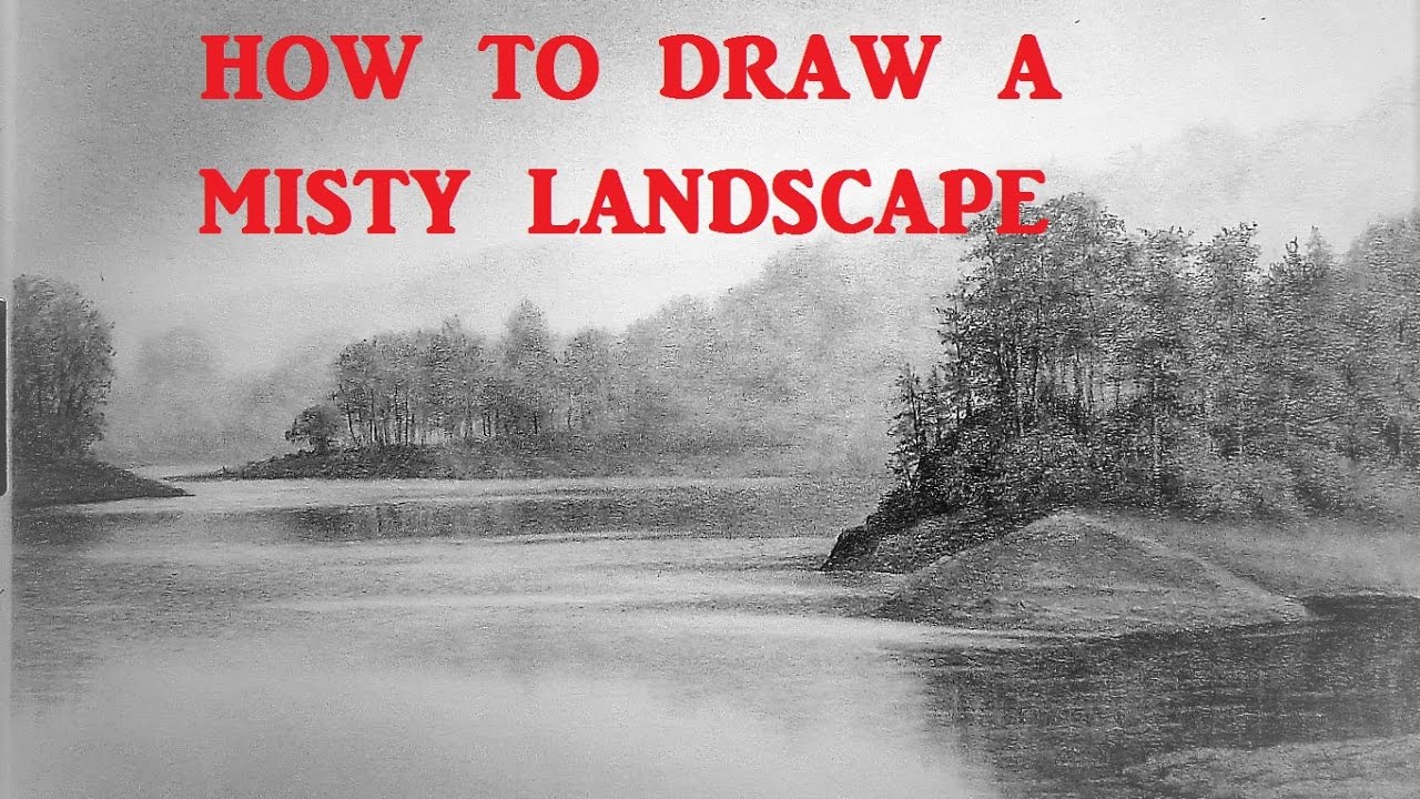 How to Draw Mist in Landscapes, Trees, water reflections, Tips and Techniques