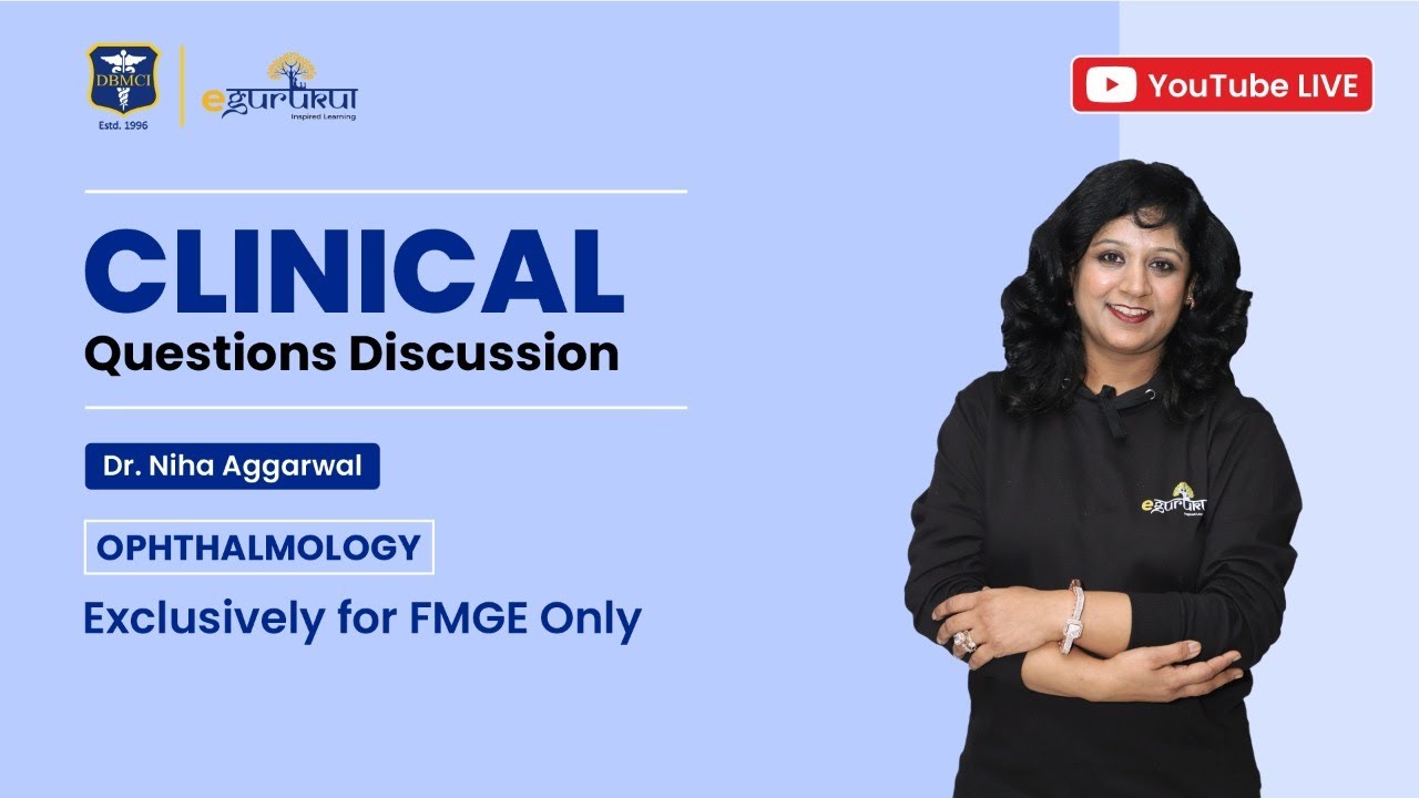 CLINICAL Questions Discussion | Ophthalmology | Dr. Niha Aggarwal | DBMCI | eGurukul