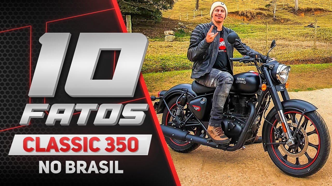 NOVA CLASSIC 350 NO BRASIL: 10 FATOS QUE VOCÊ PRECISA SABER!