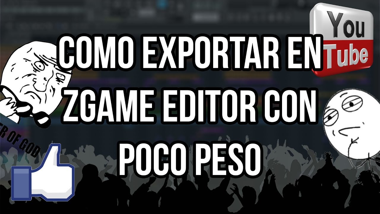 COMO EXPORTAR EN ZGAME EDITOR CON POCO PESO