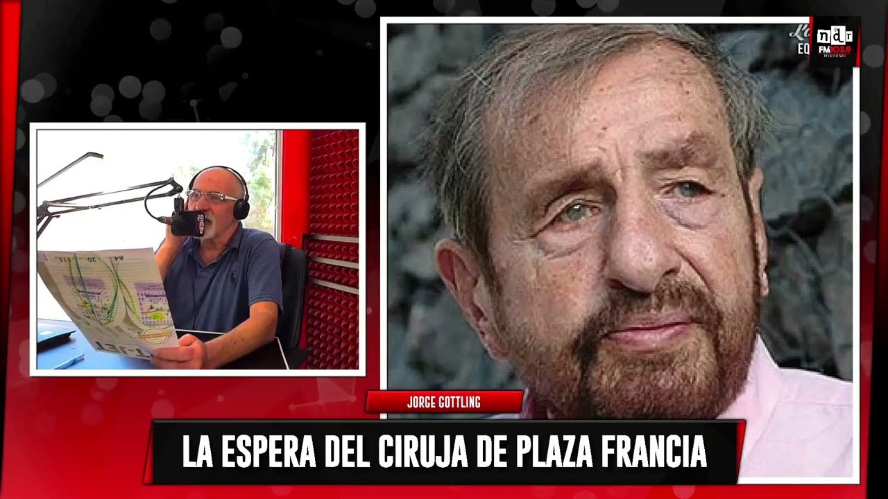 ✒️ JORGE GOTTLING / LA ESPERA DEL CIRUJA DE PLAZA FRANCIA