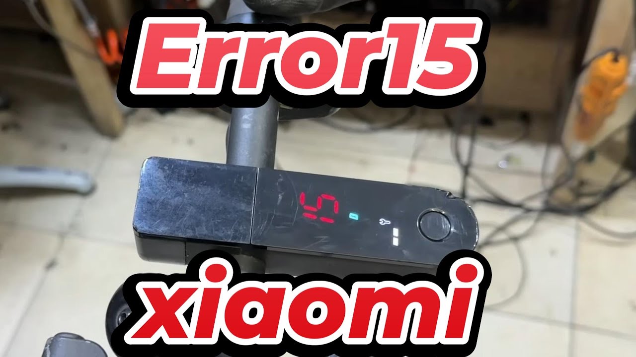 الخطا 15 بالسكوتر الكهربائي شاومي Error 15 xiaomi Electric scooter