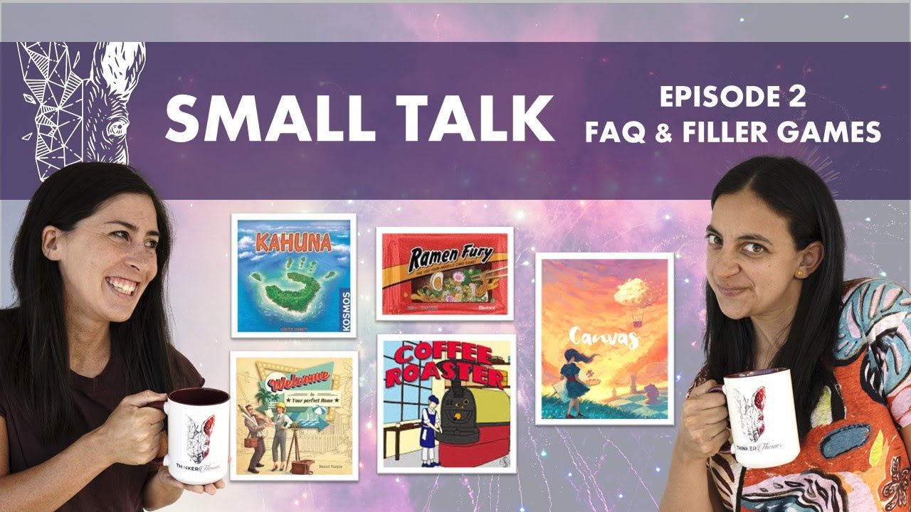 Small Talk Ep2 - FAQ & Filler Board Games: Ramen Fury, Coffee Roaster, Kahuna, Welcome To & Canvas