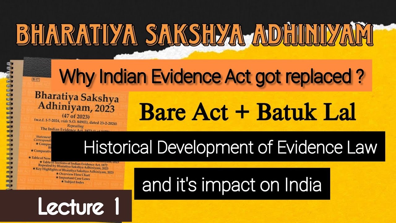 History of BSA | History of Indian Evidence Act | Bharatiya Sakshya Adhiniyam | Legal Logics