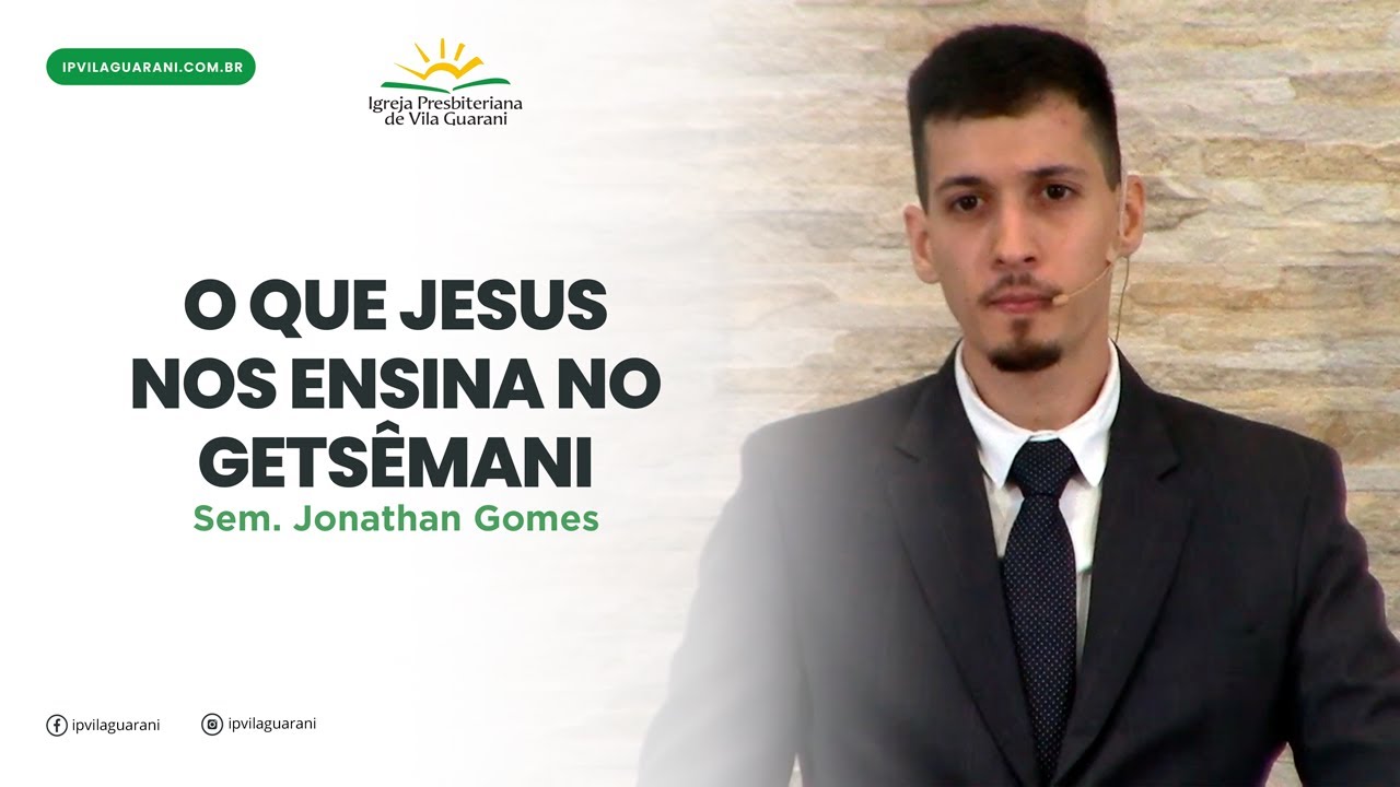 O que Jesus nos Ensina no Getsêmani - Mateus 26:36 a 46 | Sem Jonathan Gomes