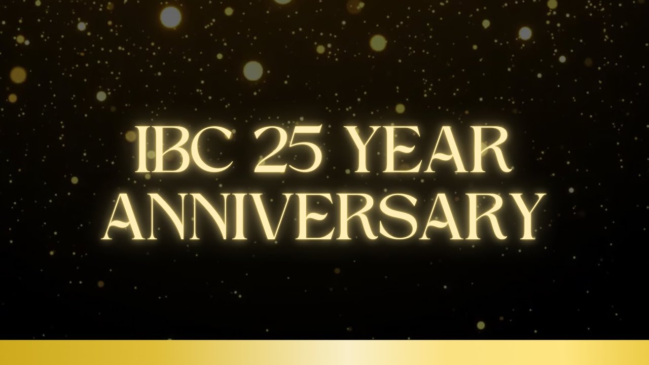 IBC 25 Year Anniversary
