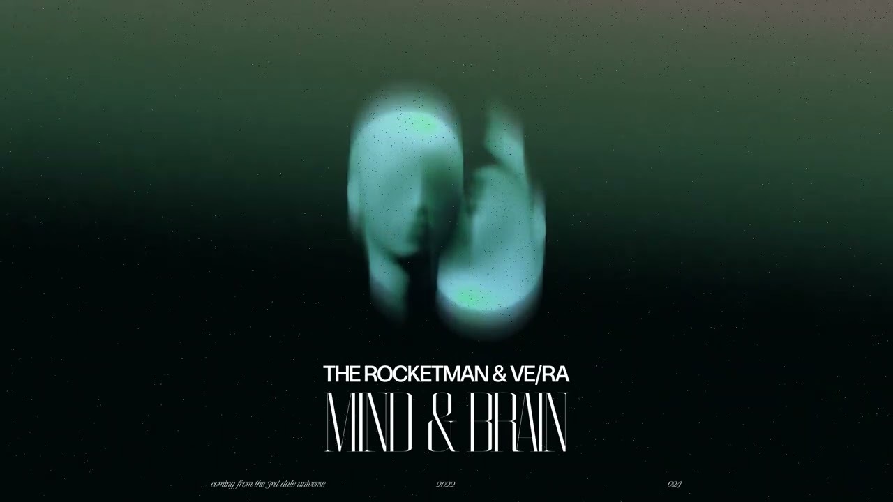 The Rocketman & VE/RA - Mind & Brain