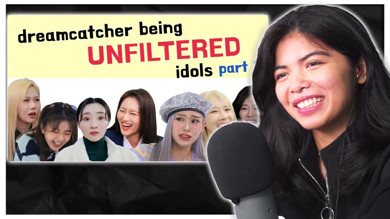introducing dreamcatcher being unfiltered idols part 2 🤫 [reaction]