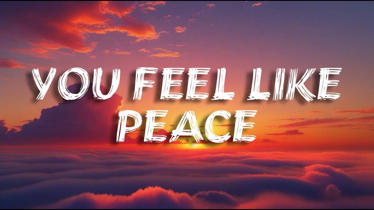 You Feel Like Peace | Romantic Love Song (Lyrics)