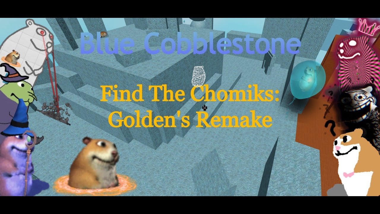 How to get all Chomiks in Blue Cobblestone in Find The Chomiks: Golden's Remake
