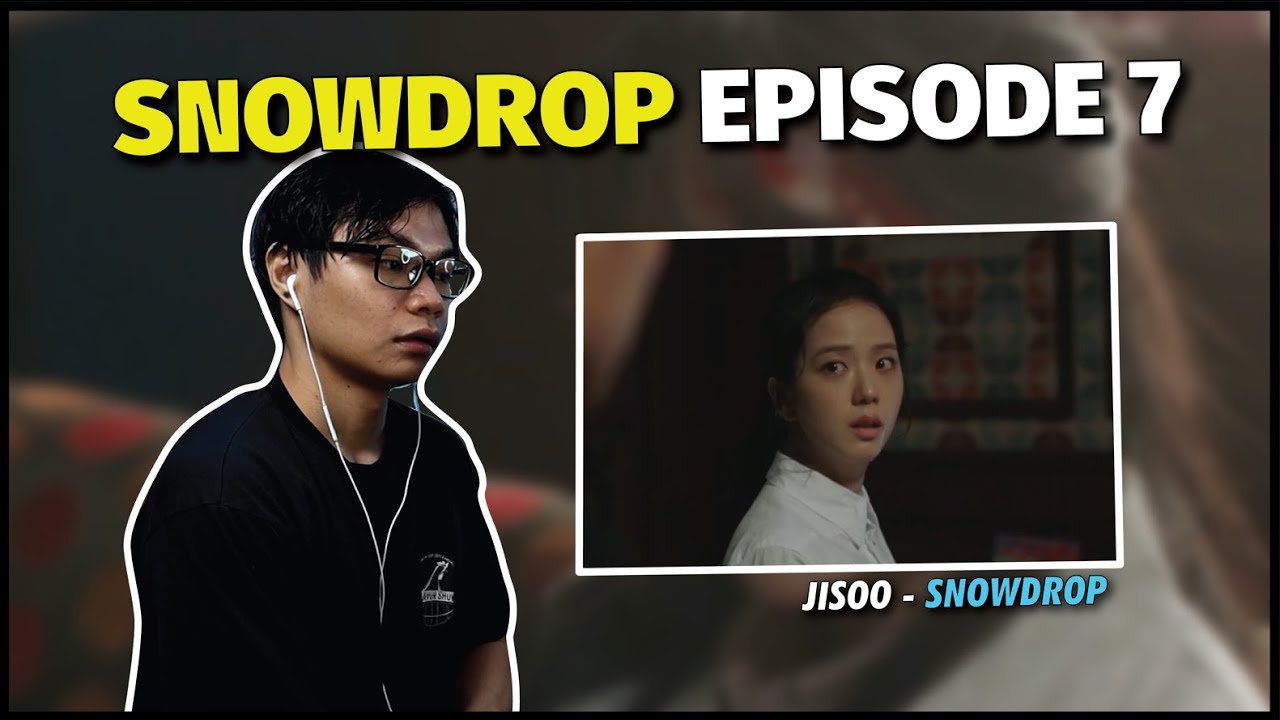 THERE IS NO WAY...... | Snowdrop Episode 7 Reaction [ENG SUB]