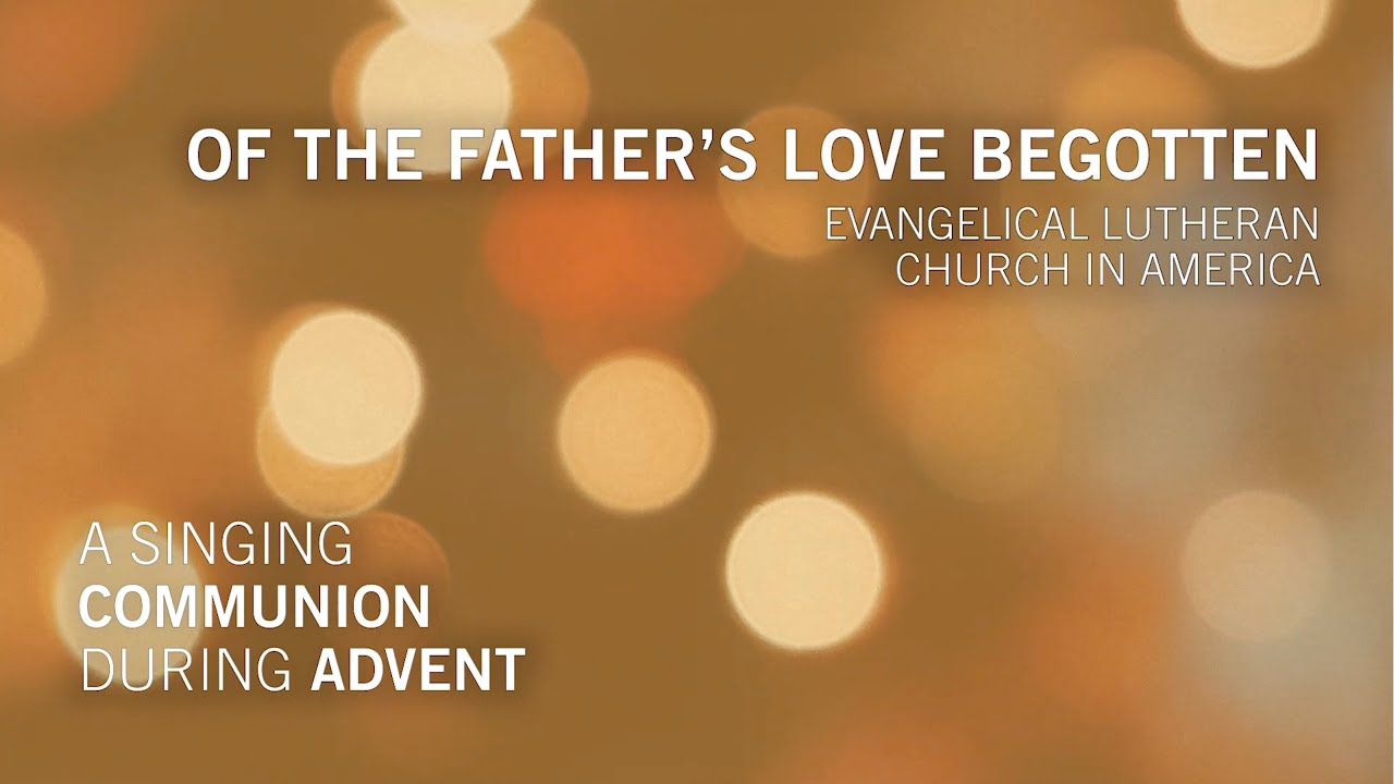 Of the Father's Love Begotten – United States of America