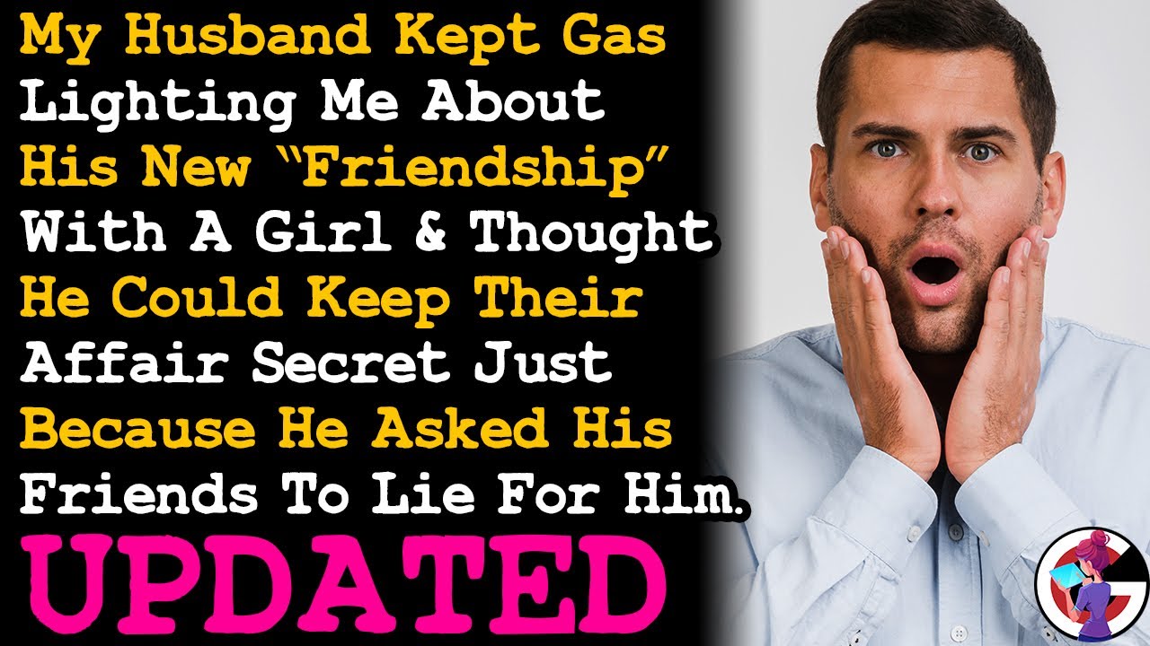 UPDATE Husband Kept Gaslighting Me About His New "Friend" & Thought He Can Hide The Affair AITA