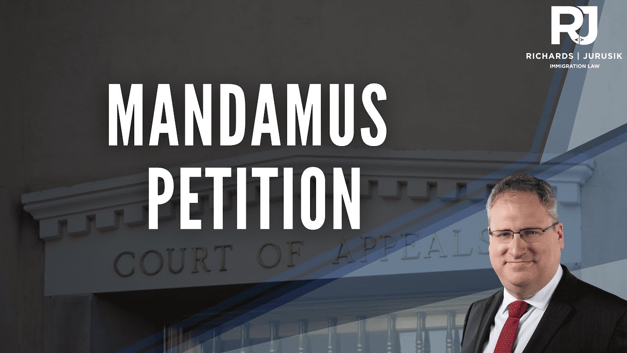 Understanding Mandamus Petitions: A Powerful Tool for Immigration Delays