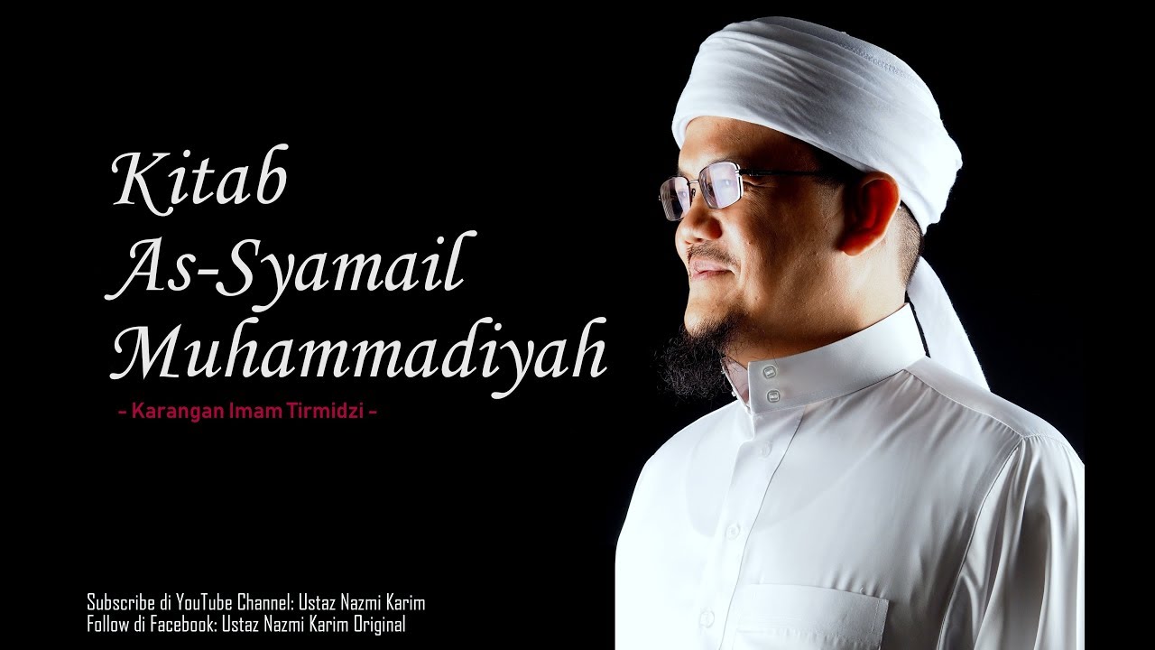 Ustaz Nazmi Karim: Rupa Paras, Bentuk Tubuh & Rambut Rasulullah SAW
