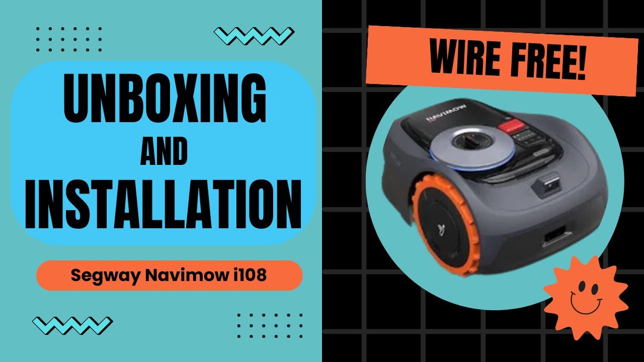 Segway Navimow i108 Robotic Lawn Mower Unboxing and Installation