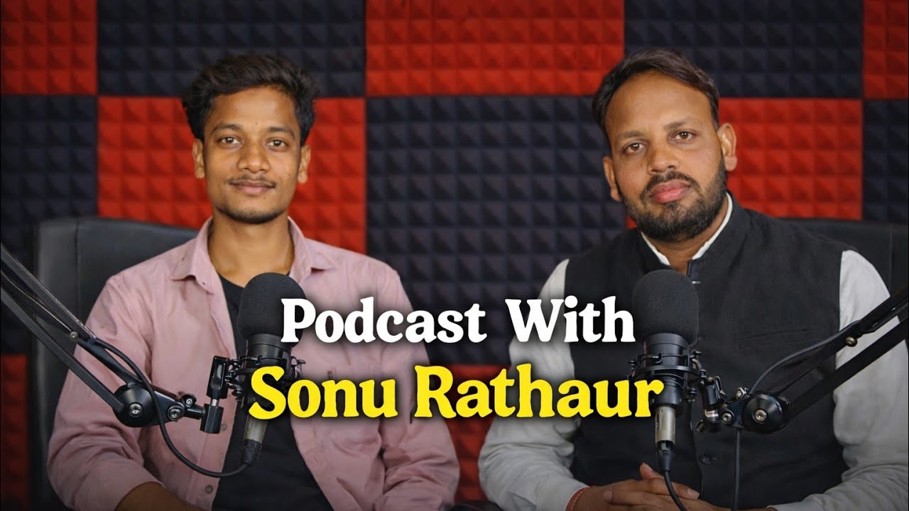 🎙️ Full Podcast With Sonu Rathaur | Political Ground Reality | Real Talk Hindi Podcast