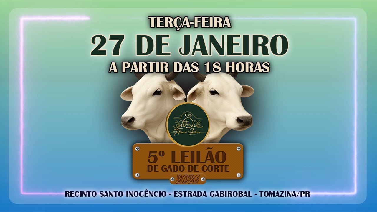 5° Leilão de Gado de Corte - 2026 | Talismã Leilões | Terça-Feira - 27/01 - 18h | Tomazina - PR