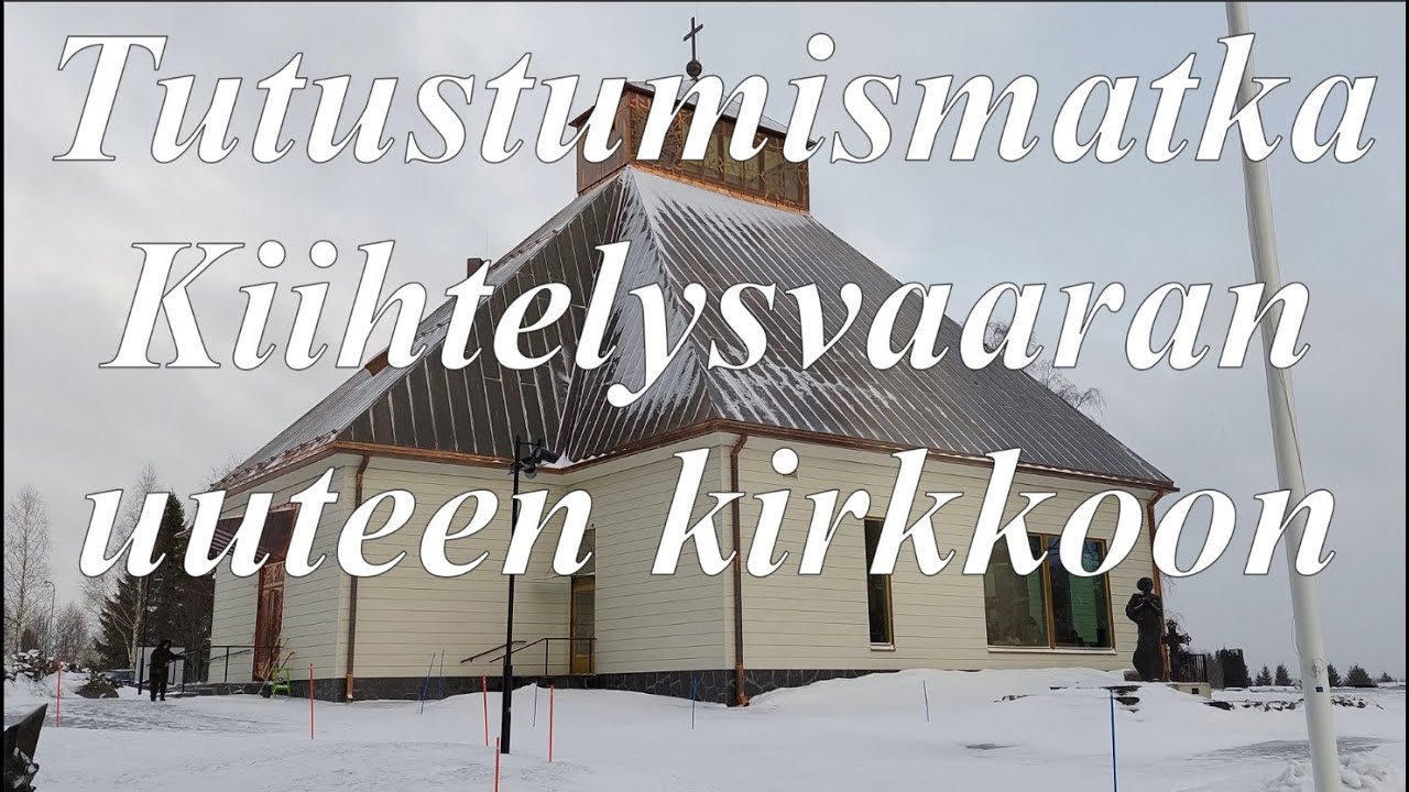 Tutustumismatka Kiihtelysvaaran uuteen kirkkoon.
