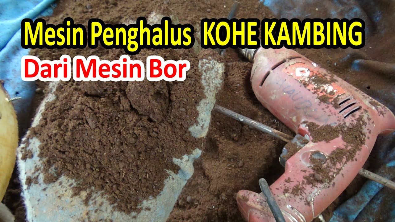 Buat Sendiri Penghalus KOHE Kambing Dari Mesin Bor Murah & Sederhana