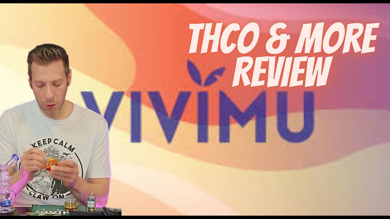 THCO & More from Vivimu Review