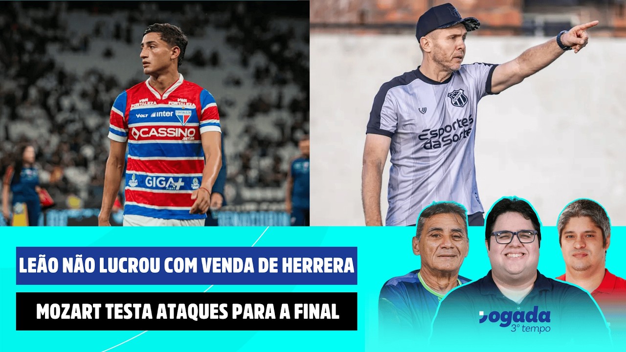 LEÃO NÃO LUCROU COM VENDA DE HERRERA | MOZART TESTA ATAQUES PRA FINAL | JOGADA 3º TEMPO 05/03/2026