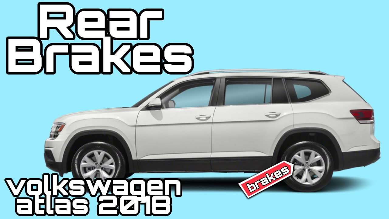 VW Atlas Rear Brakes