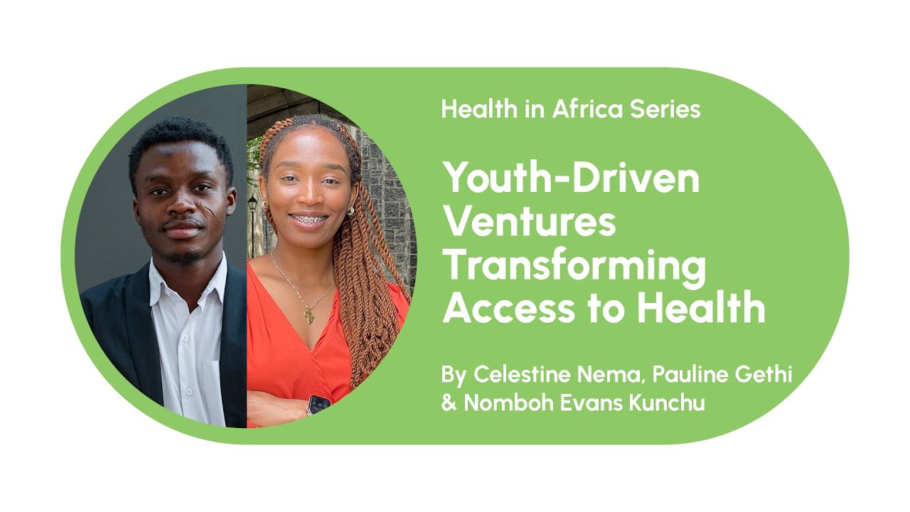 Youth-Driven Ventures Transforming Access to Medical Services in Africa