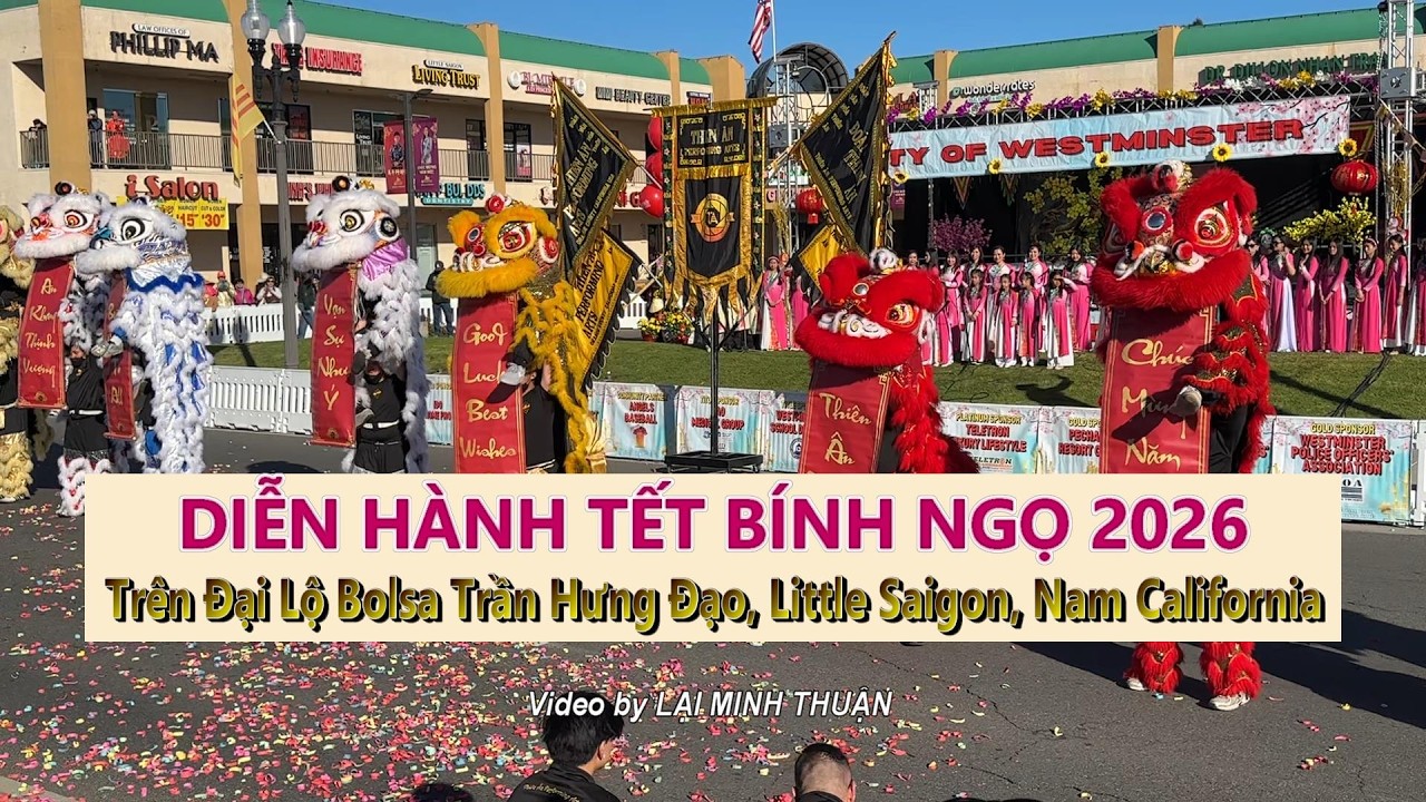 Diễn Hành Tết Bính Ngọ 2026 Trên Đại Lộ Bolsa Trần Hưng Đạo, Little Saigon, Nam California