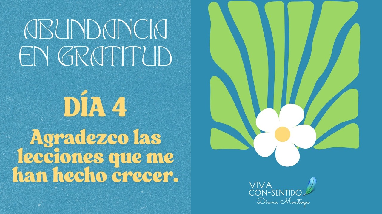 Día 4 agradezco las lecciones