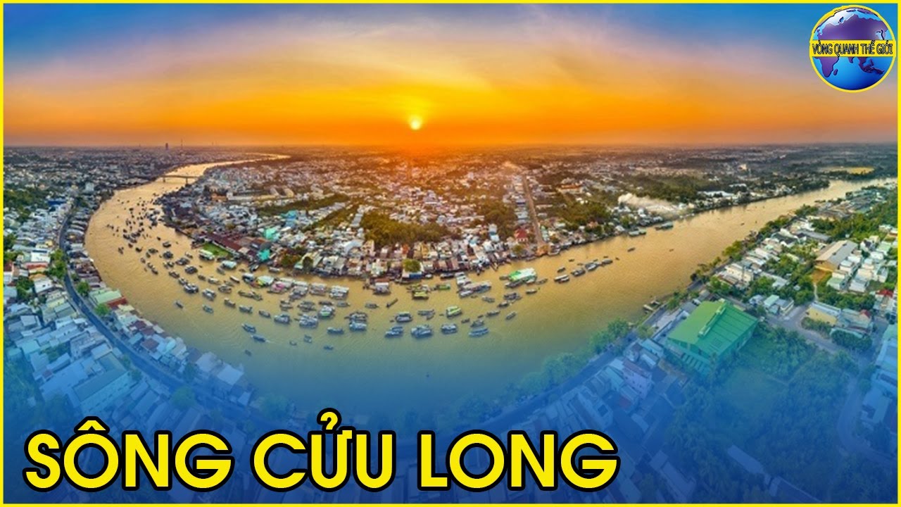 KHÁM PHÁ VÀ GIỚI THIỆU VỀ SÔNG CỬU LONG: HIỆN NAY CÒN BAO NHIÊU CỬA | MỘT VÒNG TRÁI ĐẤT