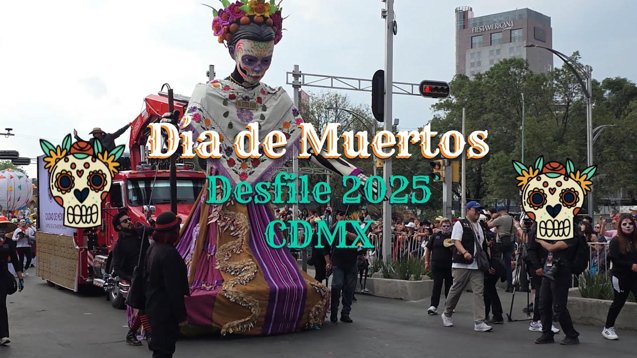 DESFILE DÍA DE MUERTOS CDMX 2025 los rostros, la alegría y el ambiente de la tradición