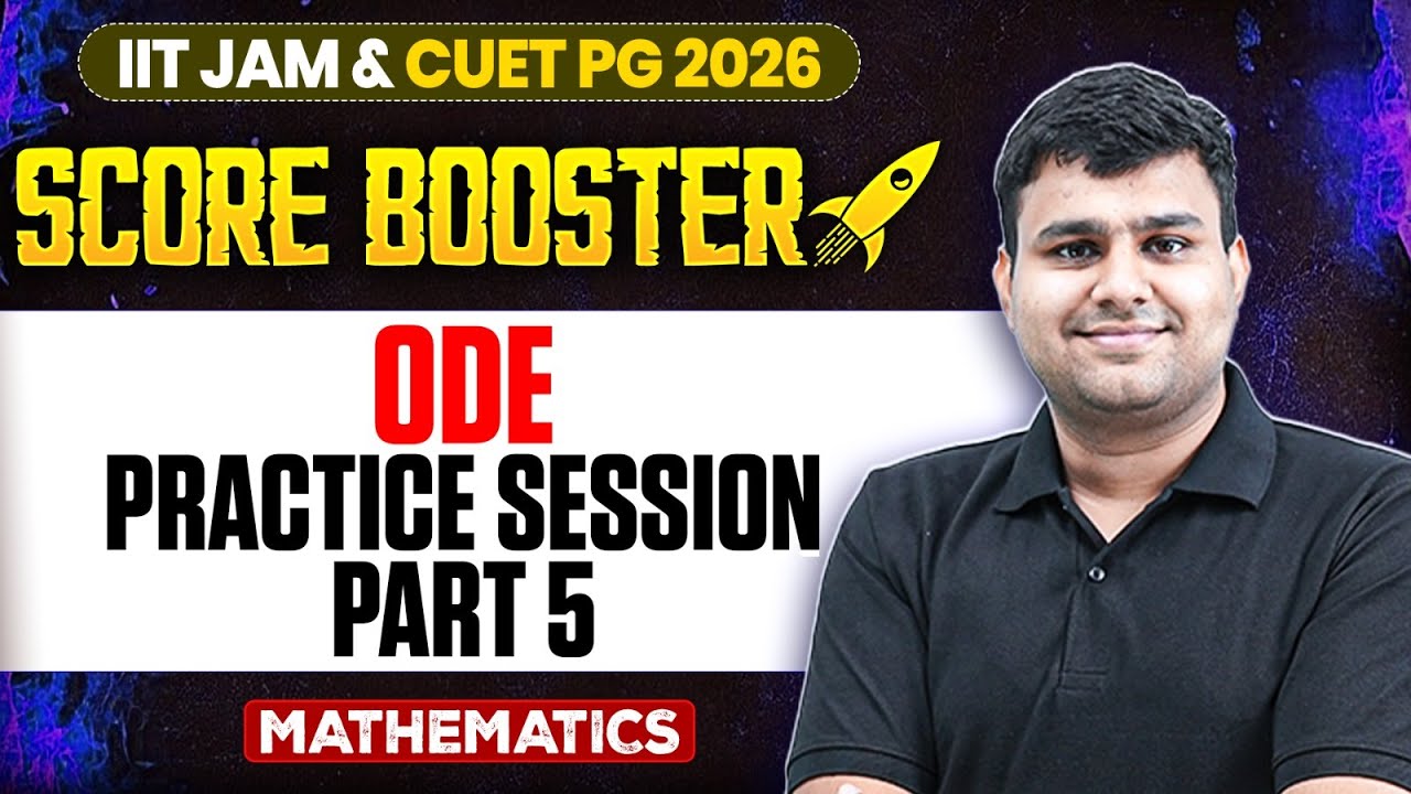 ODE Practice Session - 5 | IIT JAM/CUET PG 2026 | IIT JAM Mathematics |IIT JAM Score Booster