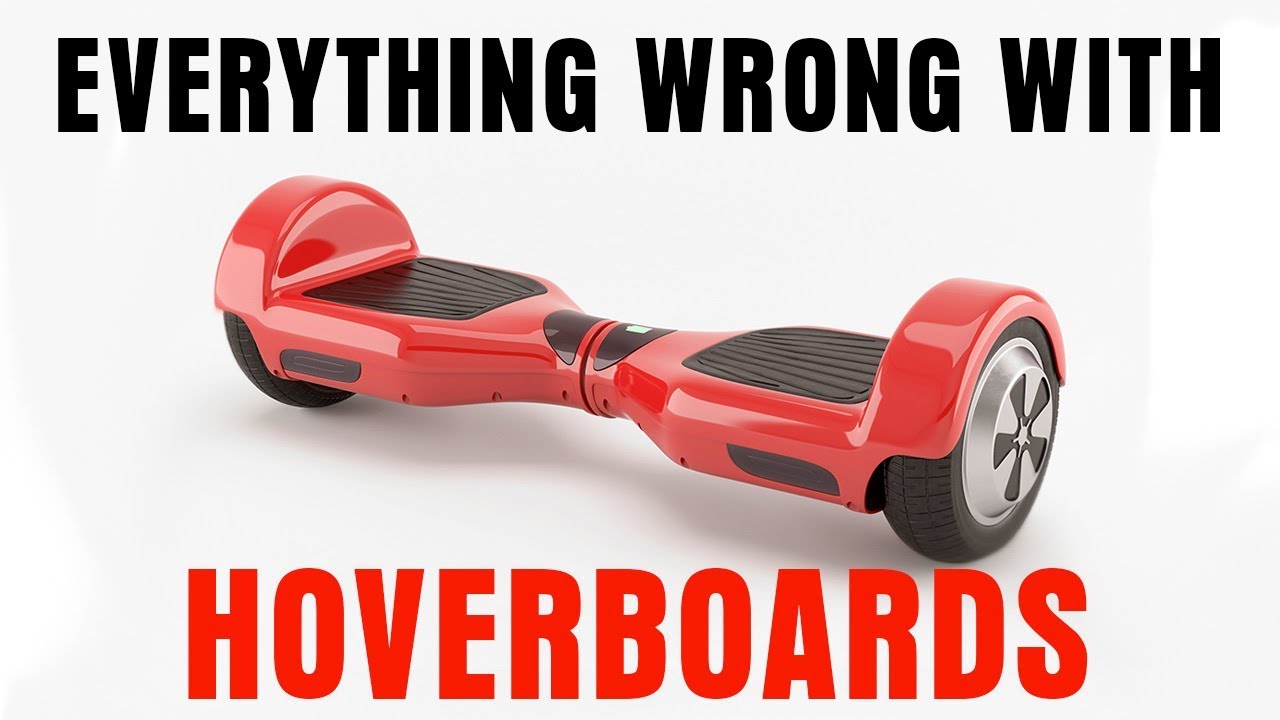 Everything Wrong With Hoverboards