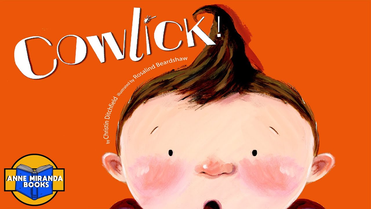 COWLICK- a sweet, but hairy bedime story