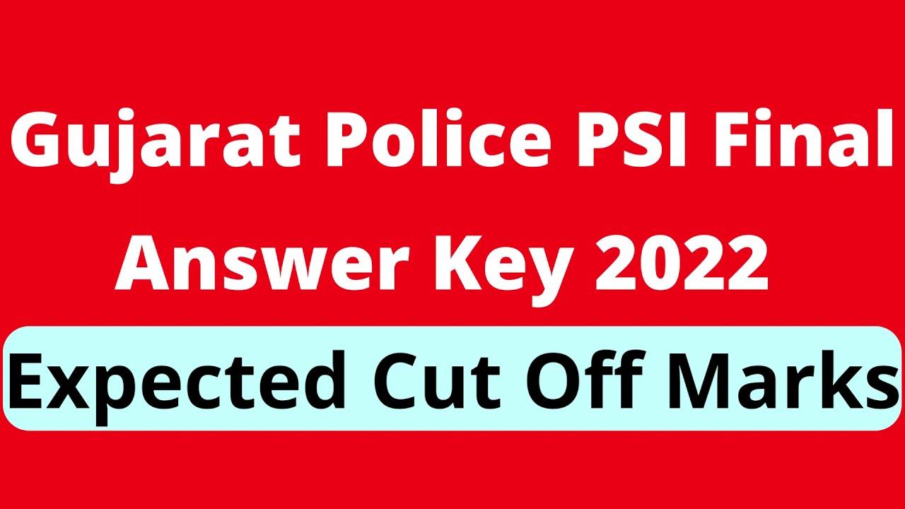 Gujarat Police PSI Final Answer Key 2022 (Released)