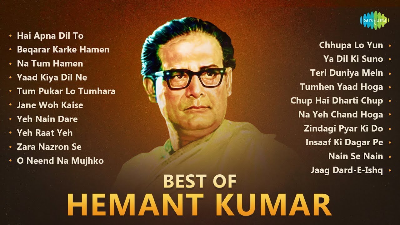 Hemant Kumar - The Best Of His songs | Hai Apna Dil To Aawara | Na Tum Hamen Jano | Old Hindi songs