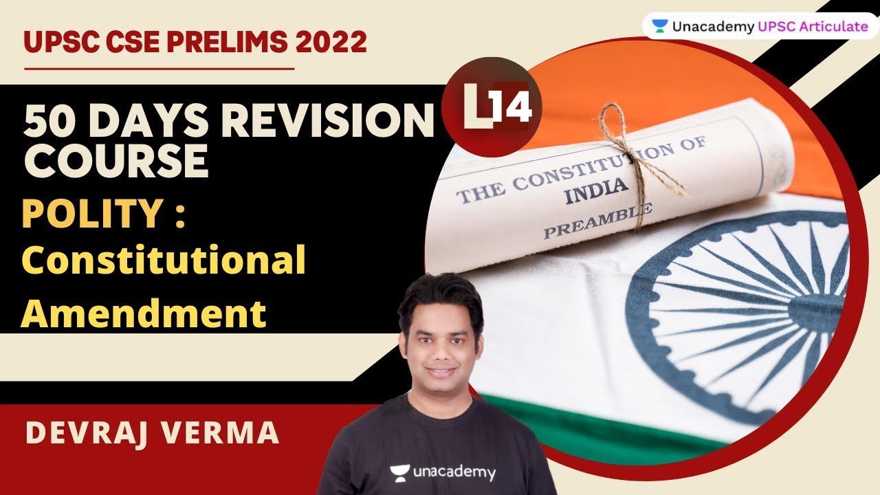 Constitutional Amendment | Devraj Verma | UPSC Articulate