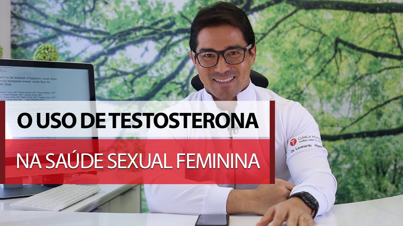 O uso de testosterona na sa&uacute;de sexual feminina.