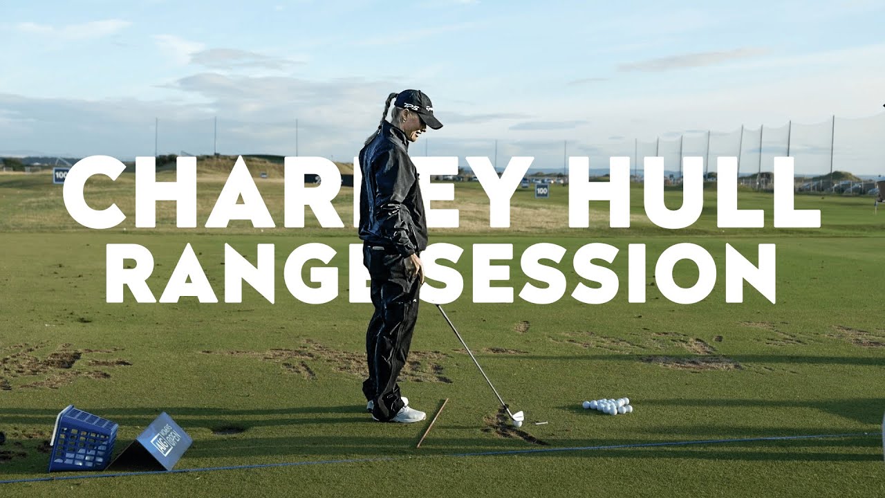 Preparation In Full Swing | Charley Hull's Range Session | AIG Women's Open