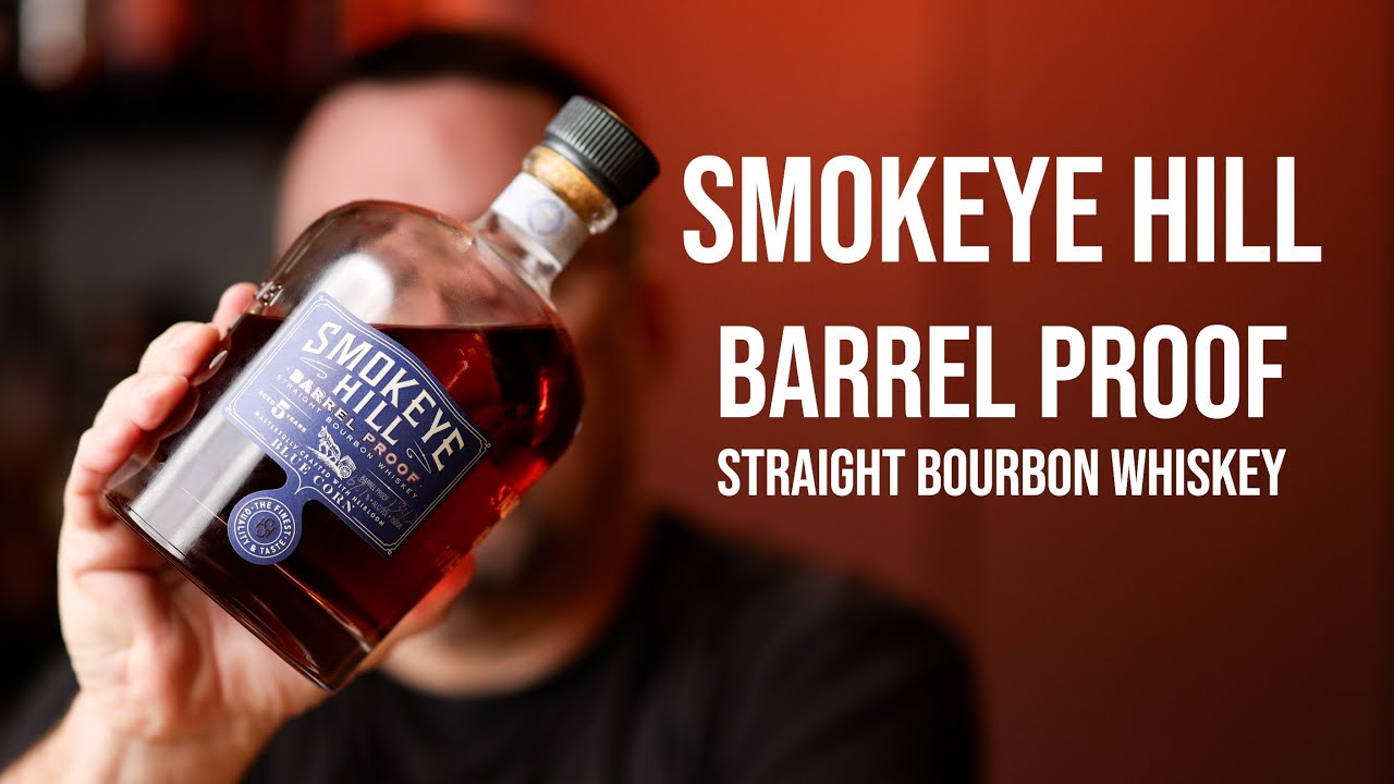 Smokeye Hill Barrel Proof Straight Bourbon Whiskey