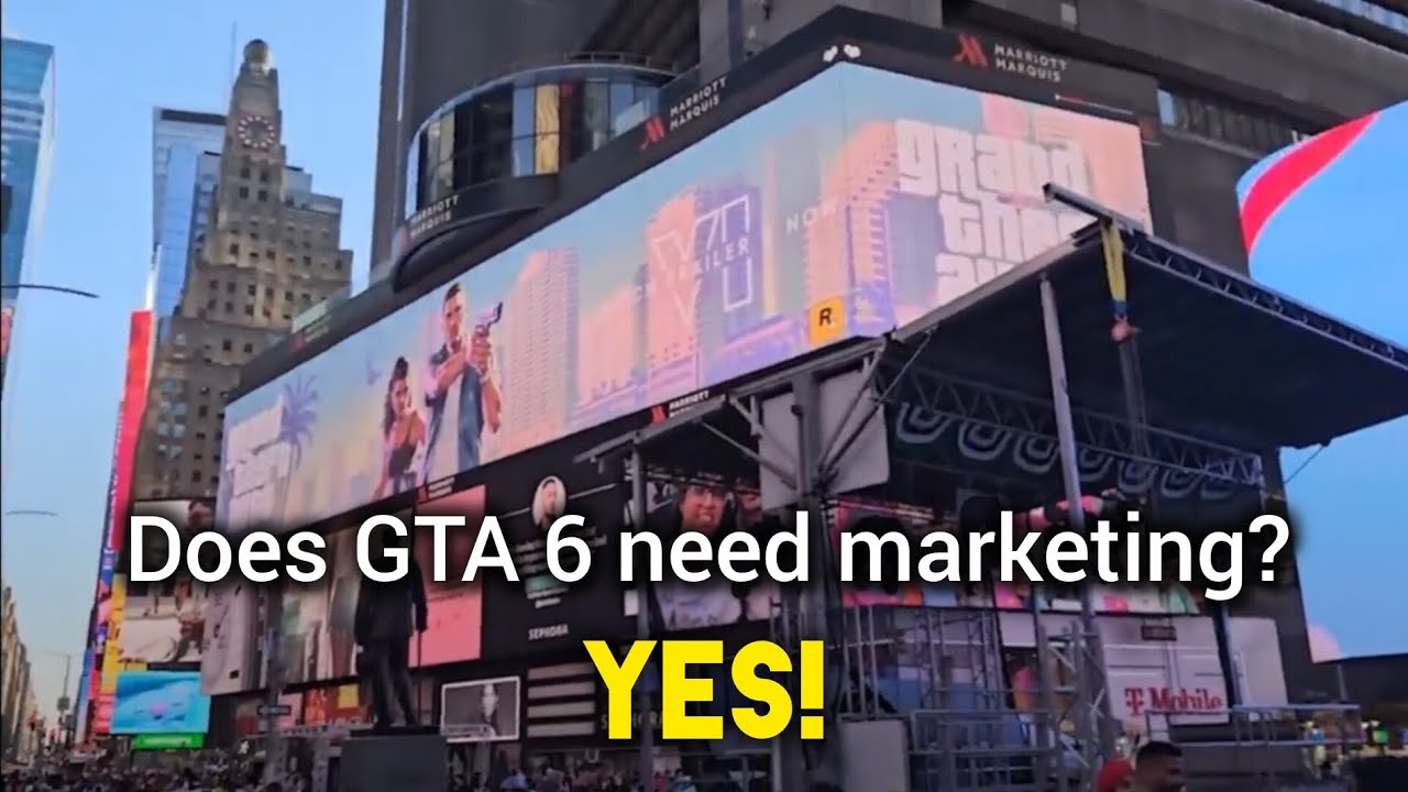 GTA 6 needs marketing! Here's why