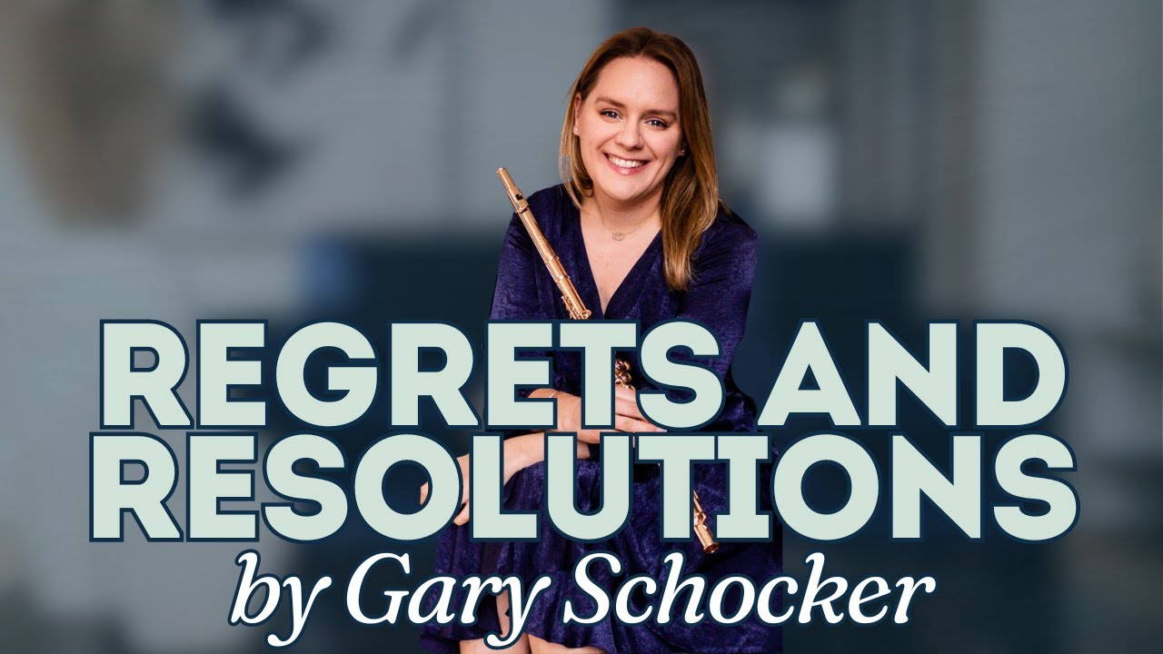 Regrets and Resolutions (G. Schocker) | Jolene Madewell, flute