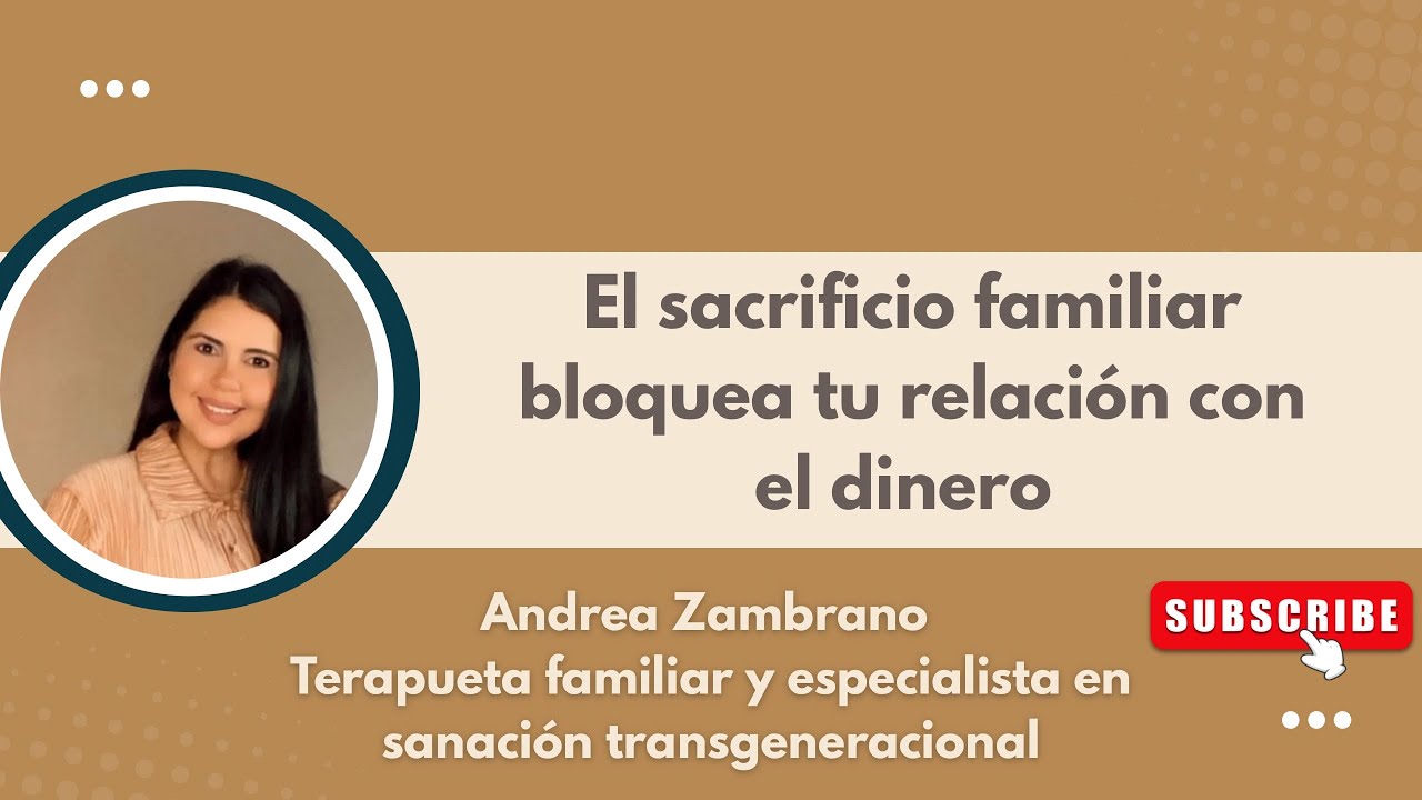 el sacrificio familiar bloquea tu relacion con el dinero