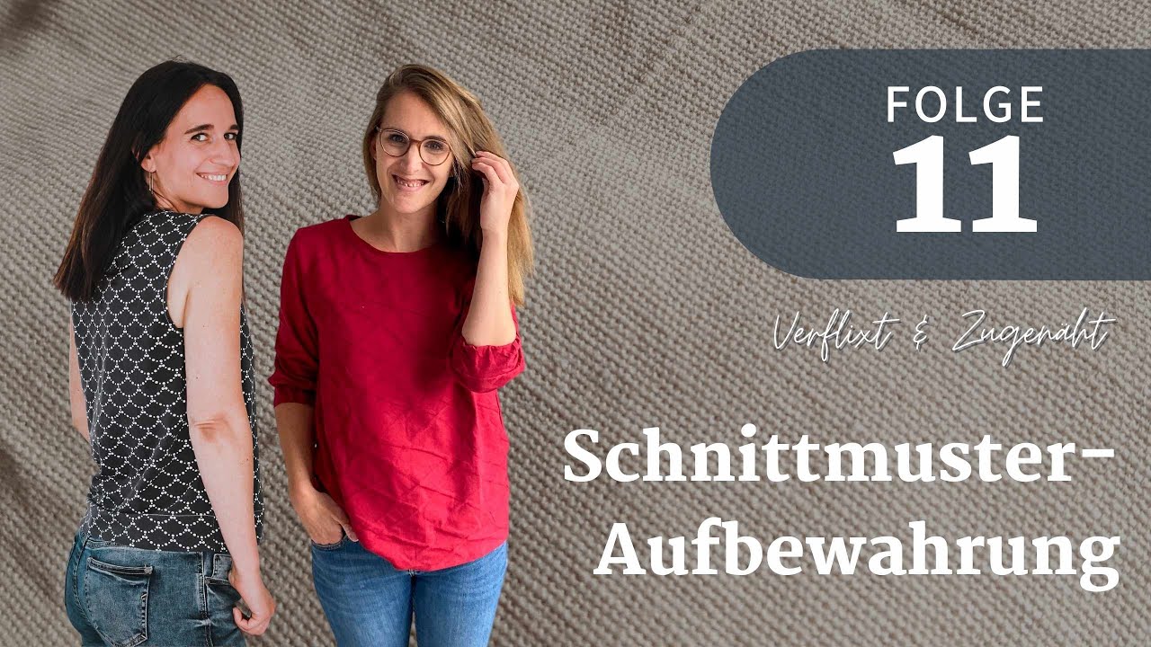 Verflixt und Zugen&auml;ht Folge 11 - Schnittmusteraufbewahrung